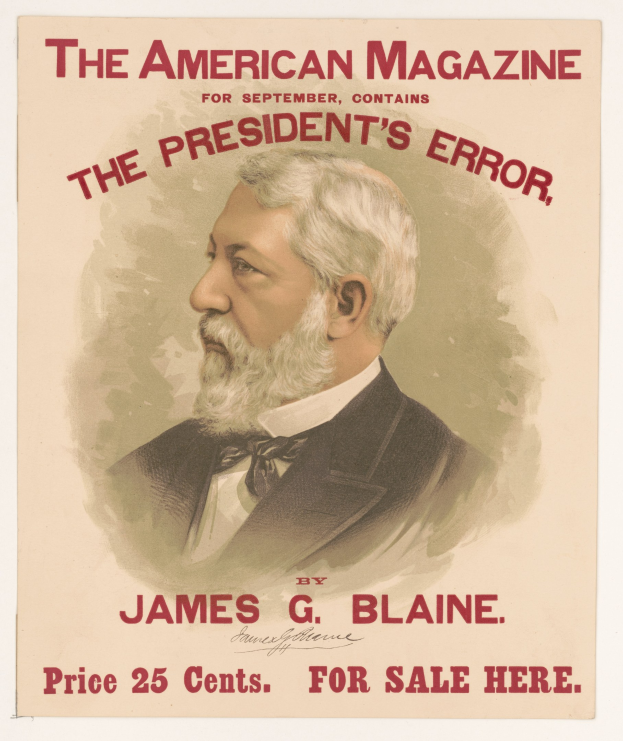 Plakat von James G. Blaine, einem US-Präsidenten im Anzug und Krawatte, mit 'The President's Error' darüber geschrieben.