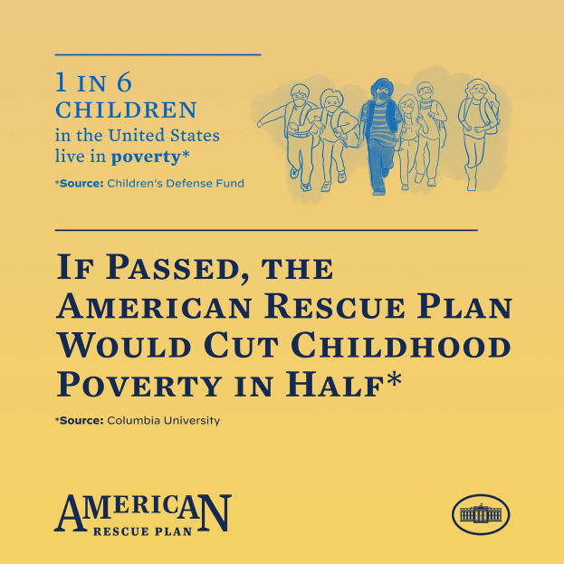 Ein Plakat mit Text, der für den American Rescue Plan wirbt, um die Kinderarmut in den USA zu halbieren, mit einem Bild einer Gruppe von Menschen.